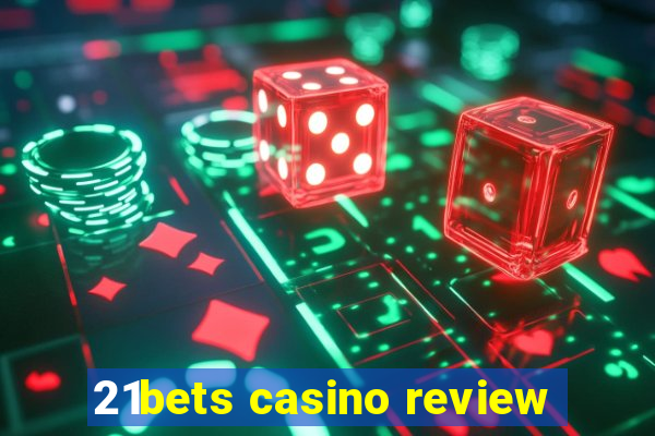 21bets casino review