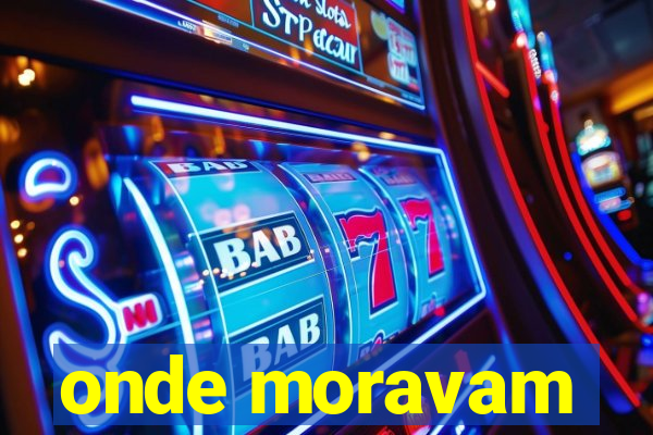 onde moravam