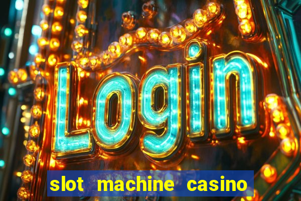 slot machine casino games free