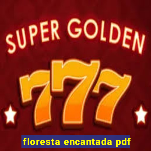 floresta encantada pdf