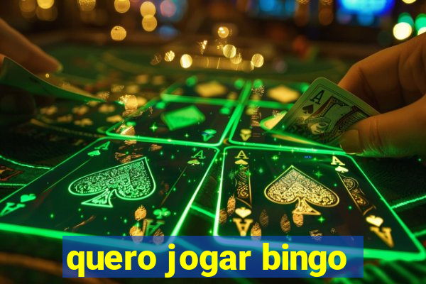 quero jogar bingo