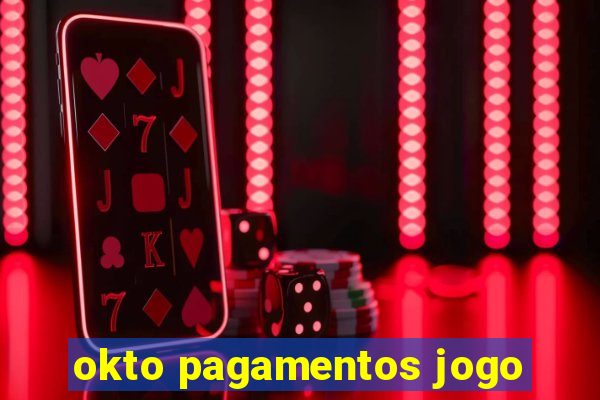 okto pagamentos jogo