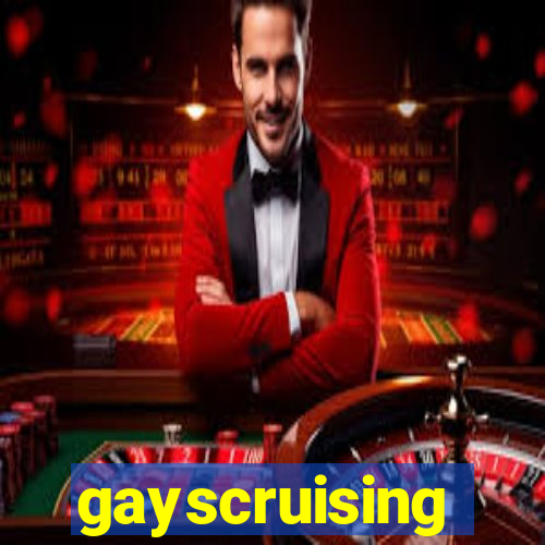 gayscruising