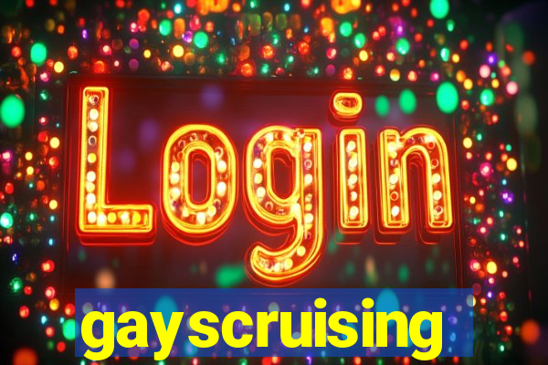 gayscruising