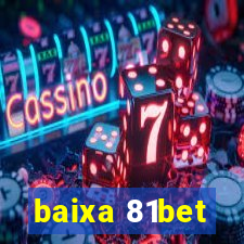 baixa 81bet