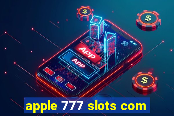 apple 777 slots com