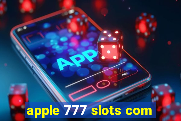 apple 777 slots com