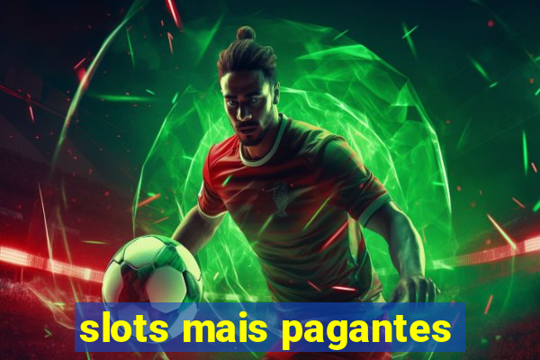 slots mais pagantes