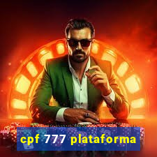 cpf 777 plataforma