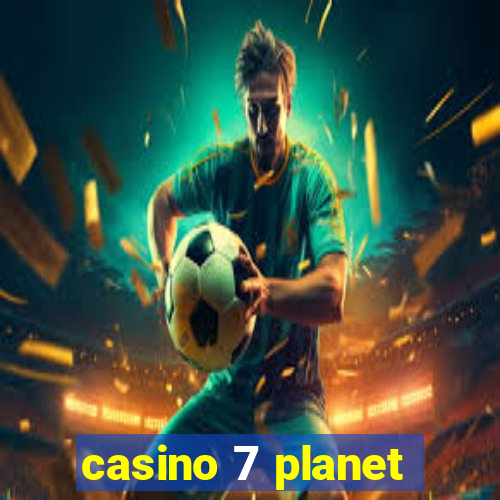 casino 7 planet