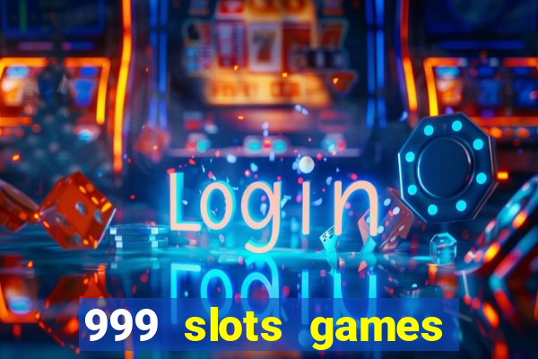 999 slots games download apk