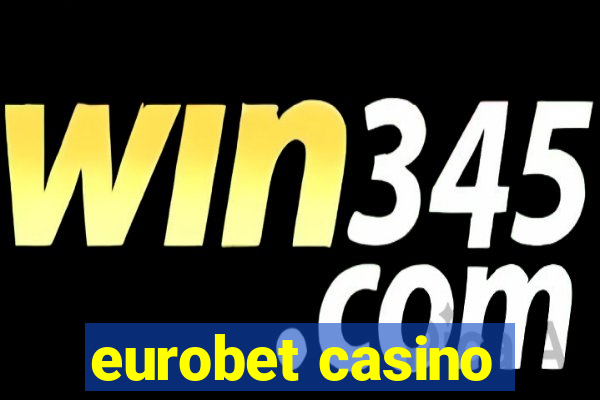 eurobet casino