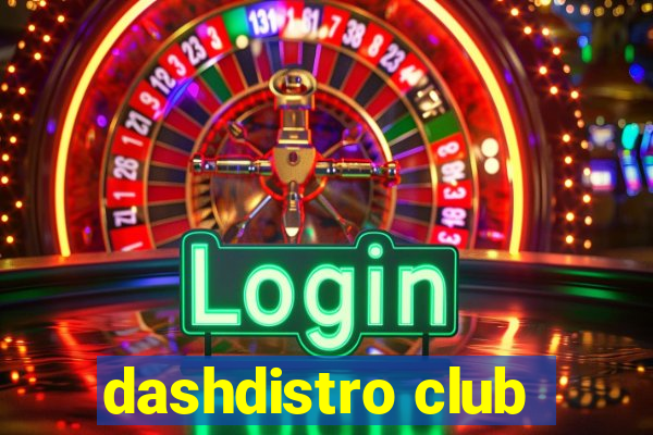 dashdistro club