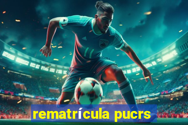 rematrícula pucrs