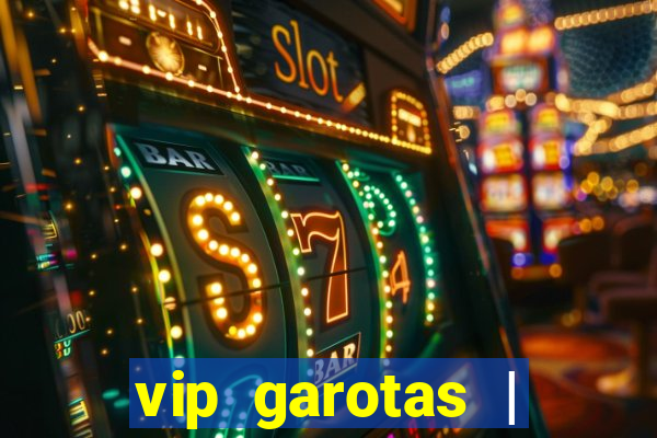 vip garotas | acompanhantes santa maria