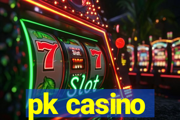 pk casino