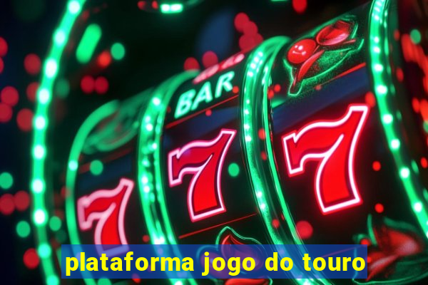 plataforma jogo do touro