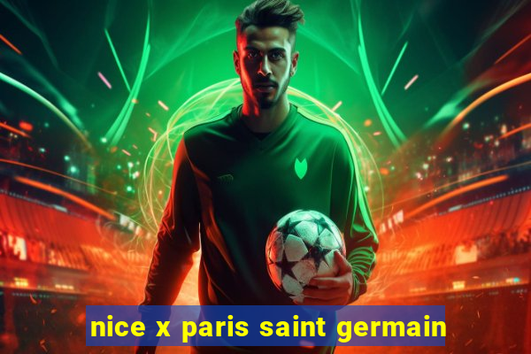 nice x paris saint germain