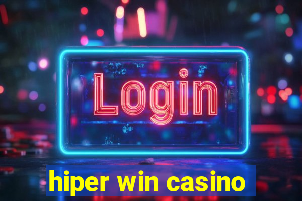 hiper win casino