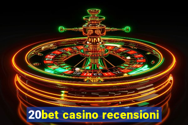 20bet casino recensioni