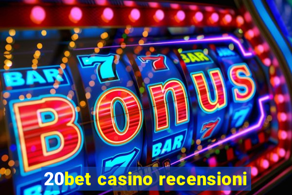 20bet casino recensioni