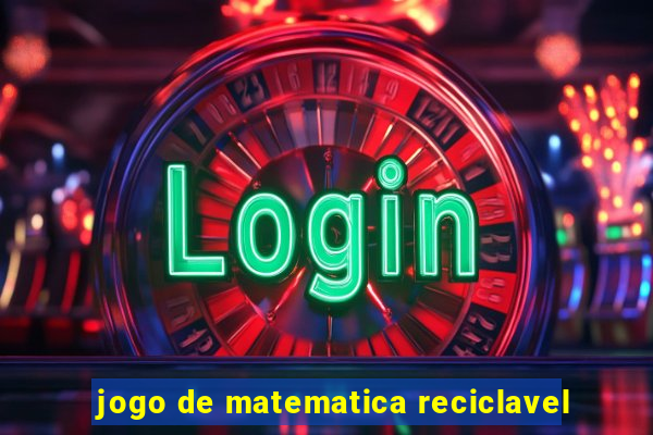 jogo de matematica reciclavel