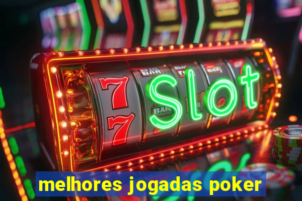 melhores jogadas poker