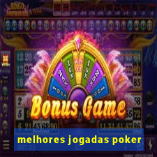 melhores jogadas poker