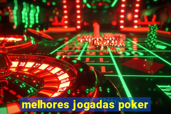 melhores jogadas poker