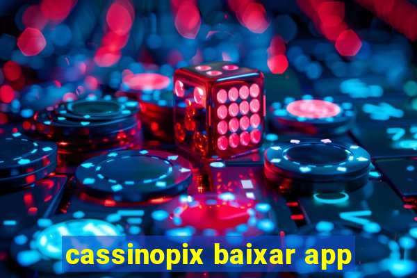 cassinopix baixar app