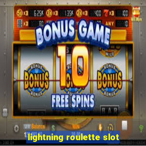 lightning roulette slot