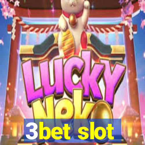 3bet slot