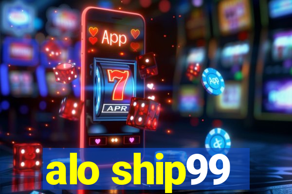 alo ship99