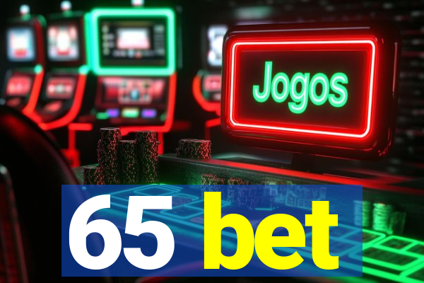 65 bet