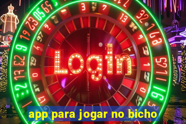 app para jogar no bicho