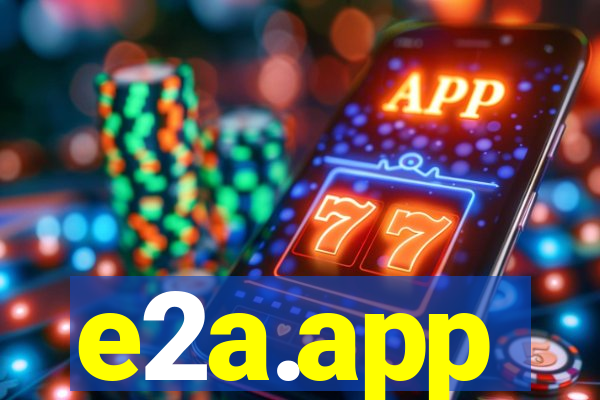 e2a.app