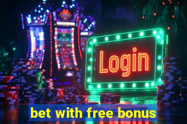 bet with free bonus