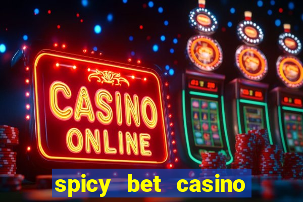 spicy bet casino paga mesmo