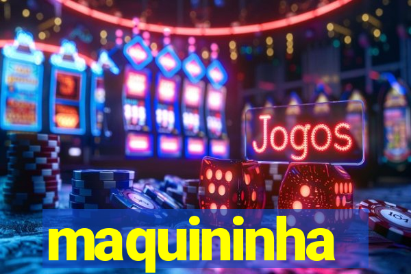 maquininha