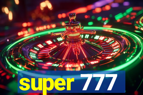 super 777