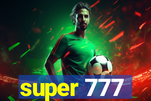 super 777