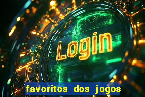 favoritos dos jogos de hoje