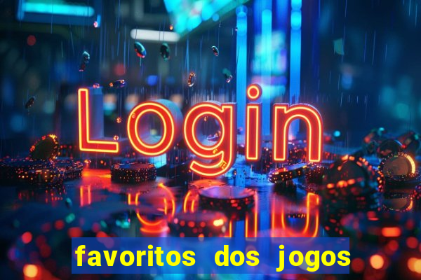 favoritos dos jogos de hoje