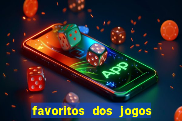 favoritos dos jogos de hoje