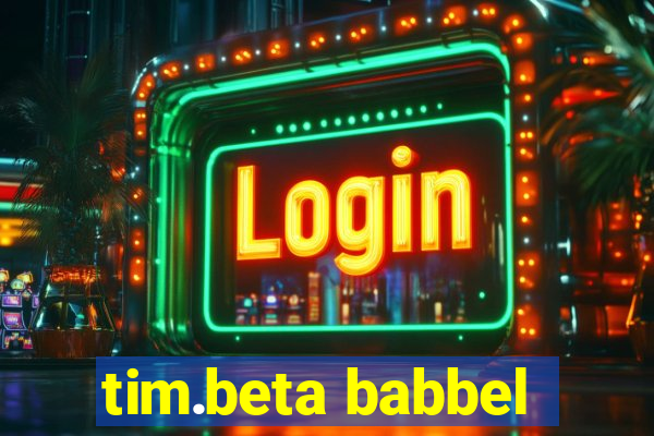 tim.beta babbel