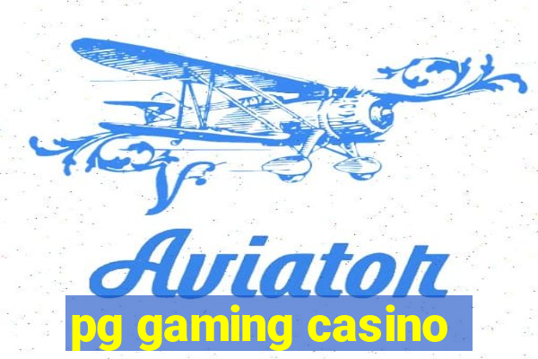 pg gaming casino