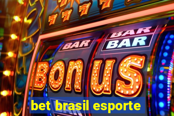 bet brasil esporte