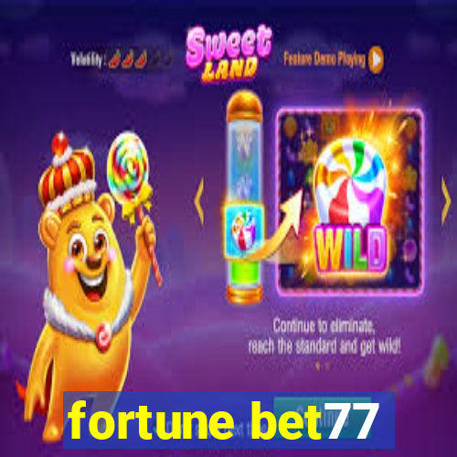 fortune bet77