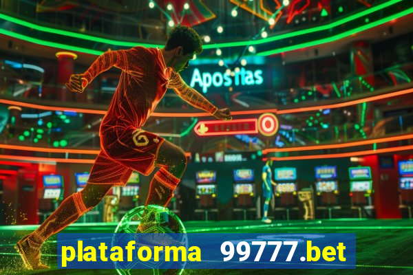 plataforma 99777.bet é confiável