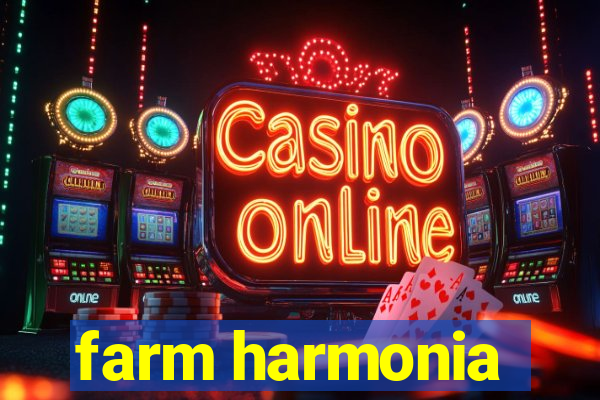 farm harmonia